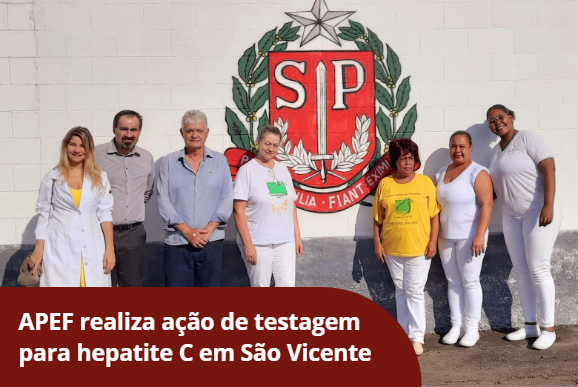 APEF anuncia sucesso da ação de testagem de Hepatite C na Penitenciária 2 em São Vicente/SP