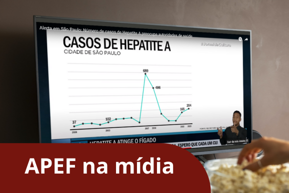 [APEF na mídia] TV Cultura- Hepatite A preocupa autoridades em São Paulo